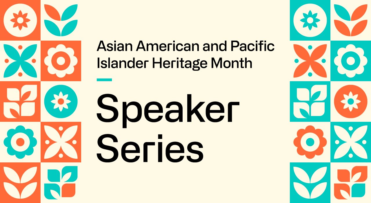 1280x700-AAPI-Heritage-Month-Speaker-Series